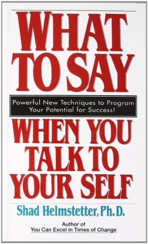 Book cover for What to Say When you Talk To Yourself by Helmstetter, Shad