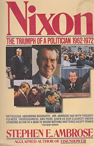 Book cover for Nixon, Vol. 2: The Triumph of a Politician 1962-1972 by Ambrose, Stephen E.