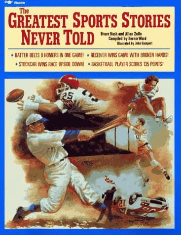 Book cover for The Greatest Sports Stories Never Told by Nash, Bruce