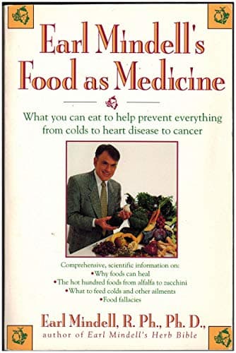 Book cover for Earl Mindell's Food As Medicine: What You Can Eat to Help Prevent Everything from Colds to Heart Disease to Cancer by Mindell, Earl