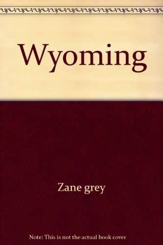 Book cover for Wyoming by Zane grey