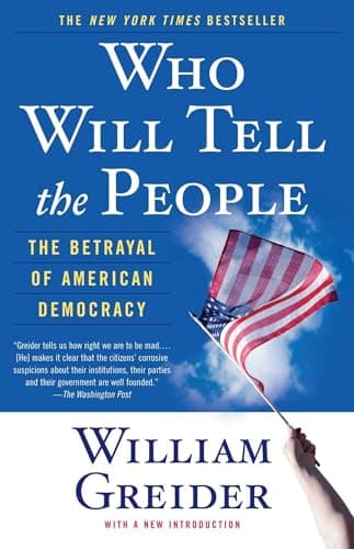 Book cover for Who Will Tell The People? : The Betrayal Of American Democracy by Greider, William