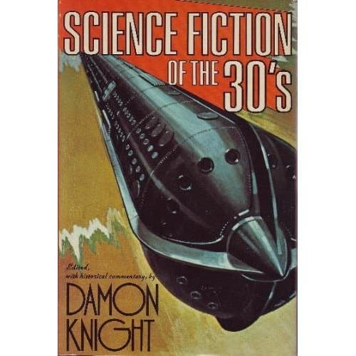 Book cover for Science Fiction of the Thirties by Damon Knight