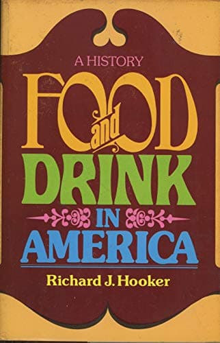 Book cover for Food and Drink in America: A History by Hooker, Richard James