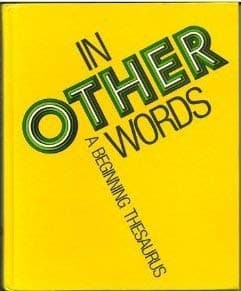 Book cover for In other words: A beginning thesaurus by Schiller, Andrew