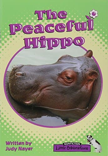 Book cover for LITTLE CELEBRATIONS, NON-FICTION, THE PEACEFUL HIPPO, SINGLE COPY, STAGE 3A by Pearson Prentice Hall