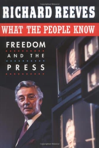 Book cover for What the People Know : Freedom and the Press by Reeves, Richard