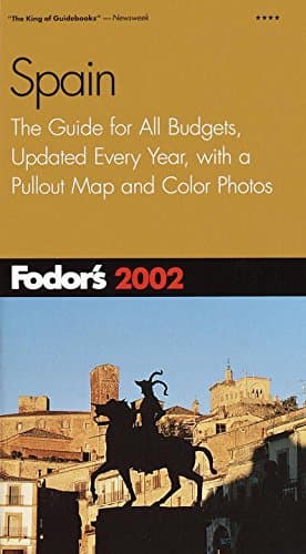 Book cover for Fodor's Spain 2002: The Guide for All Budgets, Updated Every Year, with a Pullout Map and Color Photos (Travel Guide) by Fodor's