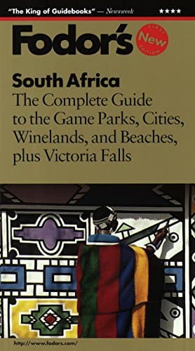 Book cover for South Africa: The Complete Guide to the Game Parks, Cities, Winelands, and Beaches plus Victor ia Falls by Fodor's