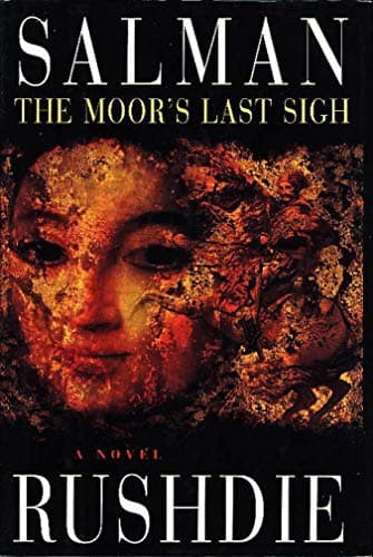 Book cover for The Moor's Last Sigh: A novel by Rushdie, Salman