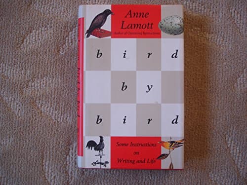 Book cover for Bird by Bird: Some Instructions on Writing and Life by Anne Lamott