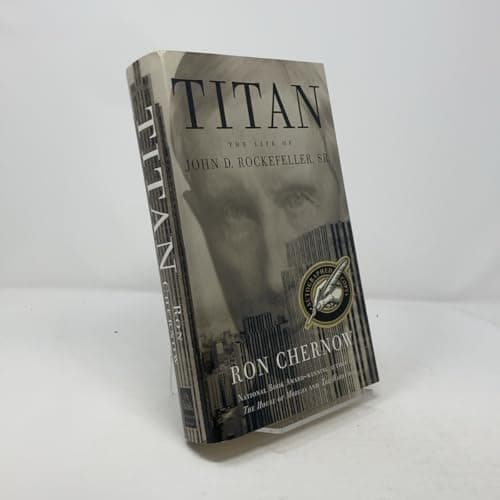 Book cover for Titan: The Life of John D. Rockefeller, Sr. by Chernow, Ron