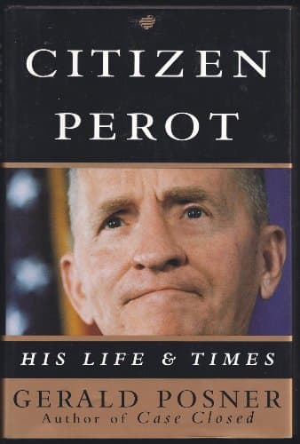 Book cover for Citizen Perot : His Life and Times by Posner, Gerald