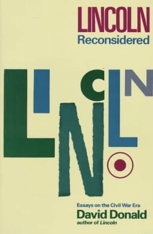 Book cover for Lincoln Reconsidered: Essays on the Civil War Era by Donald, David Herbert