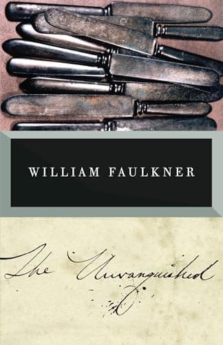 Book cover for The Unvanquished: The Corrected Text by Faulkner, William