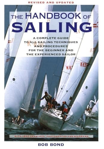 Book cover for The Handbook Of Sailing: A Complete Guide to All Sailing Techniques and Procedures for the Beginner and the Experienced Sailor by Bond, Bob