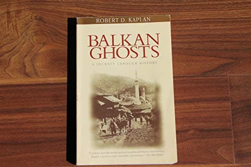 Book cover for Balkan Ghosts: A Journey Through History by Kaplan, Robert D.