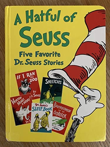 Book cover for A Hatful of Seuss: Five Favorite Dr. Seuss Stories: Horton Hears A Who! / If I Ran the Zoo / Sneetches / Dr. Seuss's Sleep Book / Bartholomew and the Oobleck by Seuss, Dr.