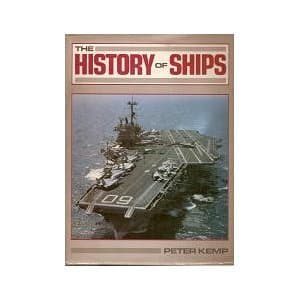 Book cover for The History Of Ships by Peter Kemp