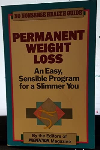 Book cover for Permanent Weight Loss: An Easy, Sensible Program for a Slimmer You (No-Nonsense Health Guide.) by Editors of Prevention Magazine