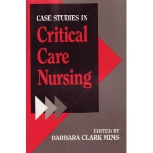 Book cover for Case Studies in Critical Care Nursing by Mims, Barbara Clark