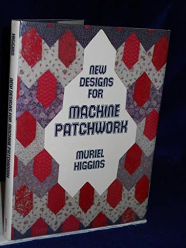 Book cover for New Designs for Machine Patchwork by Muriel Higgins