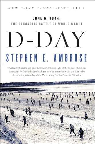 Book cover for D Day: June 6, 1944: The Climactic Battle of World War II by Ambrose, Stephen E.