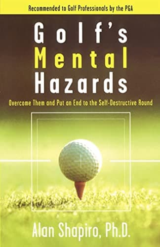 Book cover for Golf's Mental Hazards: Overcome Them and Put an End to the Self-Destructive Round by Shapiro, Alan