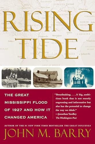 Book cover for Rising Tide: The Great Mississippi Flood of 1927 and How it Changed America by Barry, John M.