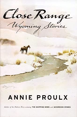 Book cover for Close Range: Wyoming Stories by Proulx, Annie