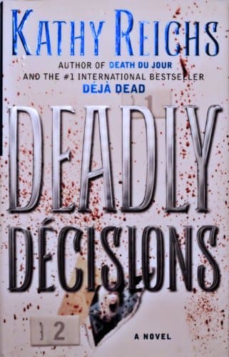 Book cover for Deadly Decisions by Reichs, Kathy
