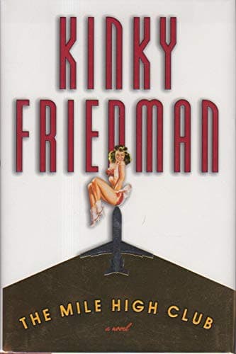 Book cover for The Mile High Club (Kinky Friedman Novels) by Friedman, Kinky