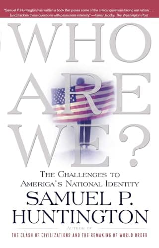 Book cover for Who Are We?: The Challenges to America's National Identity by Huntington, Samuel P.