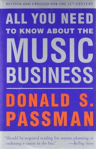 Book cover for All You Need to Know About the Music Business: Revised and Updated for the 21st Century by Passman, Donald S.