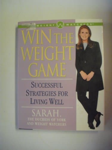 Book cover for Win the Weight Game : Successful Strategies for Living Well by Ferguson The Duchess of York, Sarah