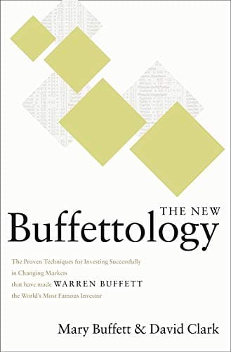 Book cover for The New Buffettology: The Proven Techniques for Investing Successfully in Changing Markets That Have Made Warren Buffett the World's Most Famous Investor by Buffett, Mary