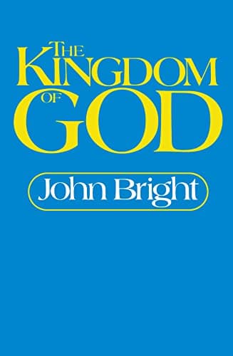 Book cover for The Kingdom of God by Bright, John