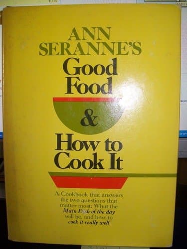 Book cover for Ann Seranne's good food & how to cook it by Seranne, Ann