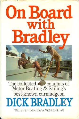 Book cover for On board with Bradley: The collected columns from Motor boating & sailing magazine, 1977 to 1983 by Bradley, Dick