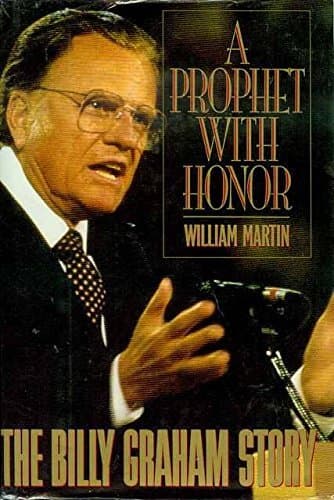 Book cover for A Prophet With Honor: The Billy Graham Story by Martin, William C.