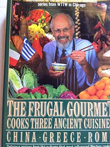 Book cover for The Frugal Gourmet Cooks Three Ancient Cuisines: China, Greece, and Rome by Smith, Jeff