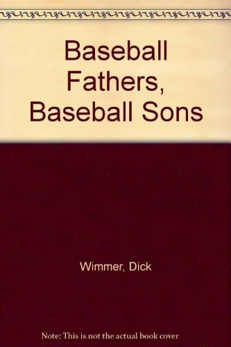 Book cover for Baseball Fathers, Baseball Sons by Wimmer, Dick