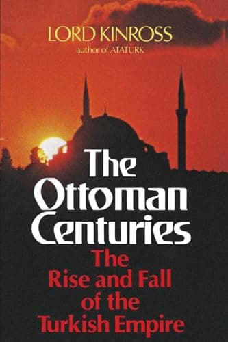 Book cover for Ottoman Centuries by Kinross, Lord
