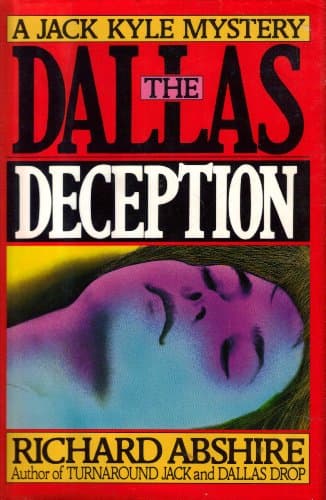 Book cover for The Dallas Deception: A Jack Kyle Mystery by Abshire, Richard