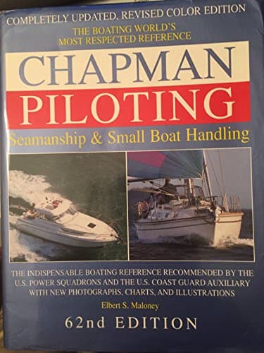 Book cover for Chapman Piloting: Seamanship & Small Boat Handling (CHAPMAN PILOTING, SEAMANSHIP AND SMALL BOAT HANDLING) by Maloney, Elbert S.
