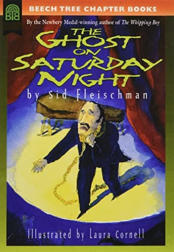 Book cover for The Ghost on Saturday Night: A Funny Middle-Grade Mystery About Phantom Outlaws and Clever Sleuthing for Kids (Ages 8-12) (Beech Tree Chapter Books) by Fleischman, Sid
