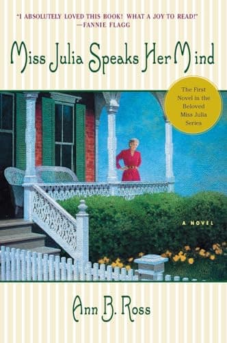 Book cover for Miss Julia Speaks Her Mind: A Novel by Ross, Ann B