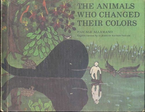 Book cover for The Animals Who Changed Their Colors by Allamand, Pascale