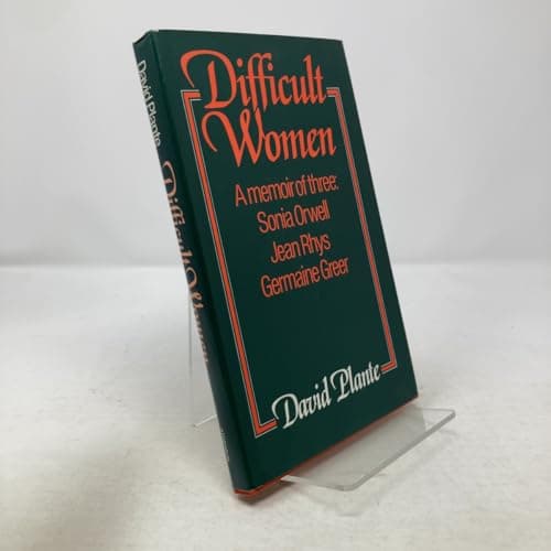 Book cover for Difficult Women: A Memoir of Three (Sonia Orwell, Jean Rhys, Germaine Greer) by Plante, David