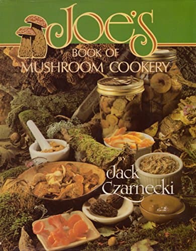 Book cover for Joe's Book of Mushroom Cookery by Jack Czarnecki